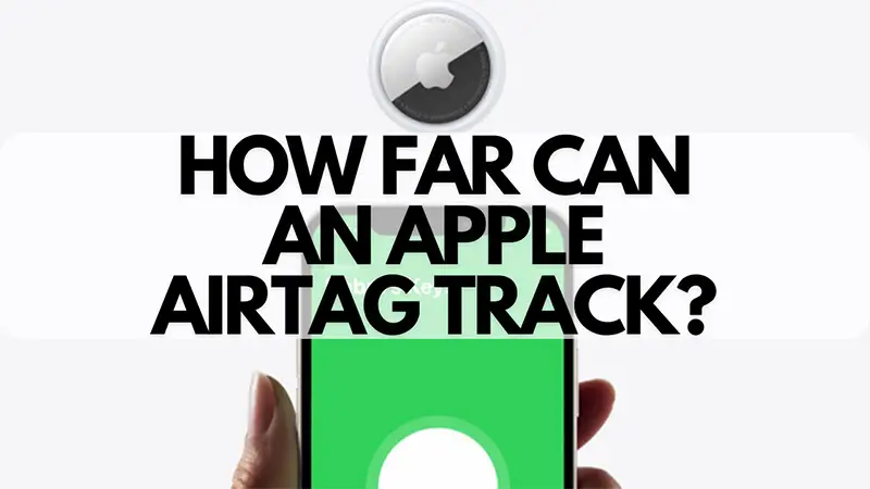 how far track apple airtag