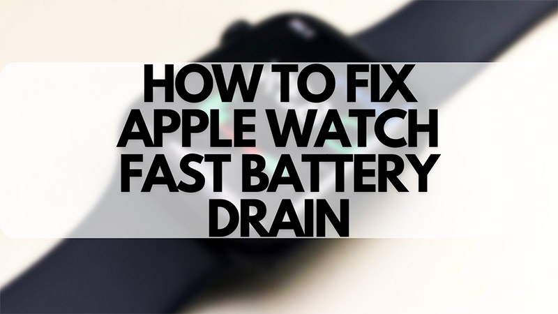 fix battery drain apple watch