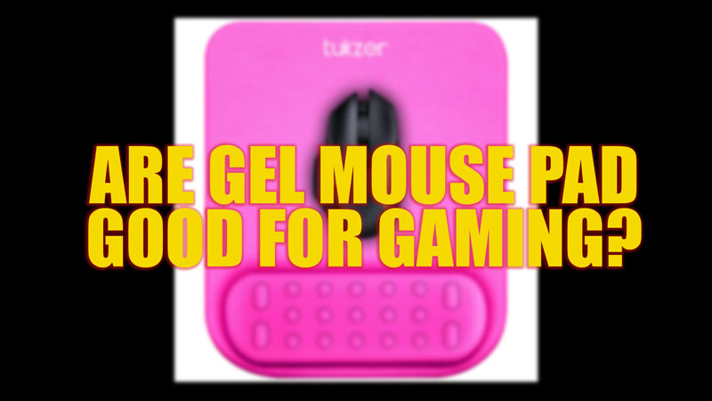 Is Gel Mouse Pad Good for Gaming?