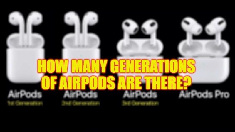 сколько поколений AirPods существует