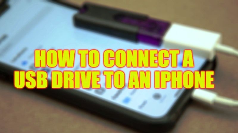 iphone-how-to-connect-a-usb-drive-2023