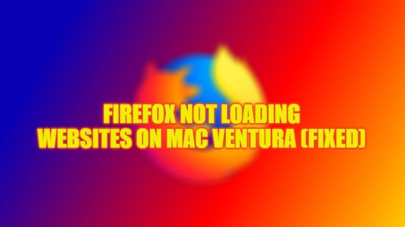 how to fix Firefox not loading websites on mac
