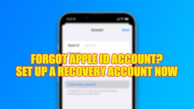 how to set up a recovery account if you forgot your apple account