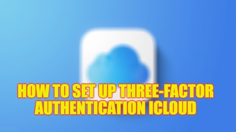 how to set up three-factor authentication icloud