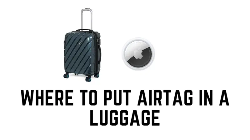 Where to put AirTag in a Luggage