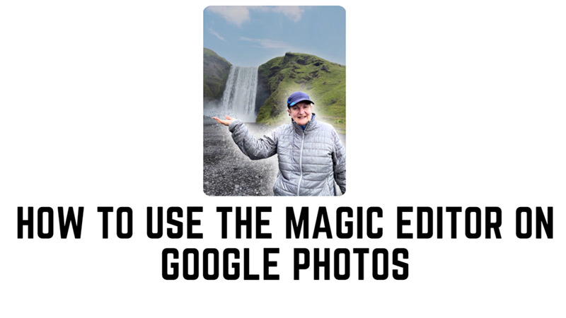 Google Photos: How to use Magic Editor