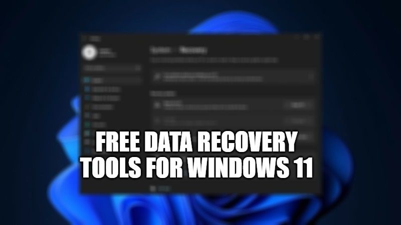 5 Free Data Recovery Tools For Windows 11