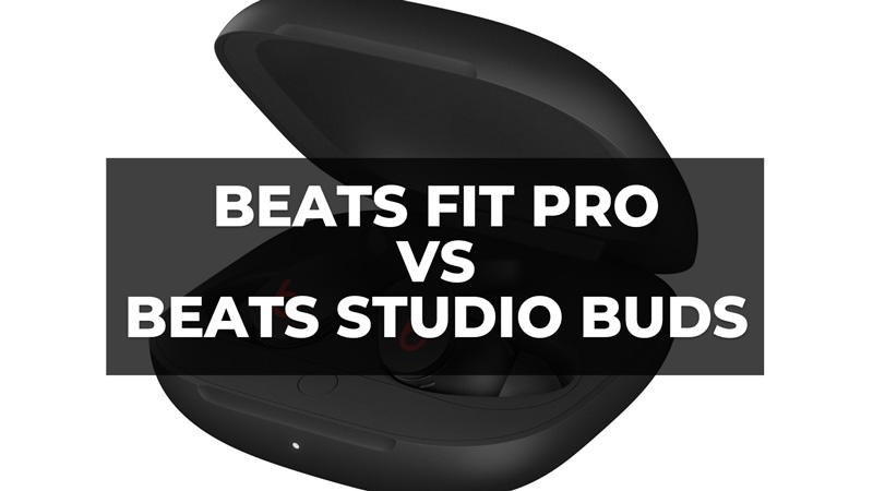 Beats Fit Pro vs Beats Studio Buds: Best Earbuds (2023)