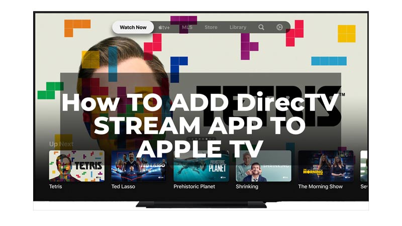 Add DirecTV Stream App to Apple TV