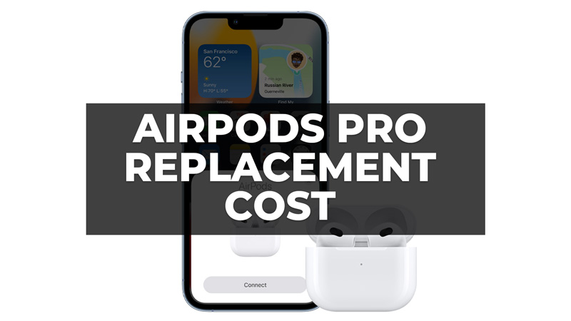 Apple AirPods Pro replacement cost