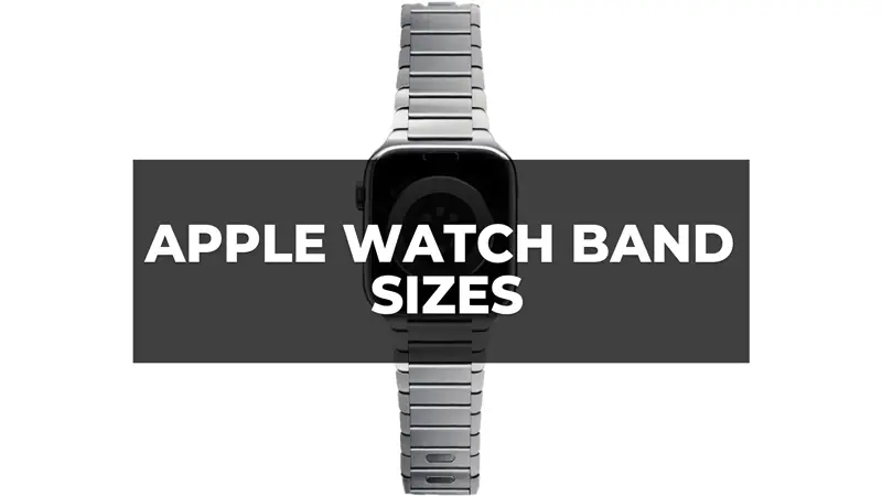 Apple Watch Band Sizes