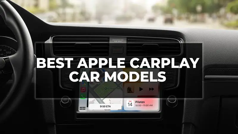 Best Apple CarPlay Car Models