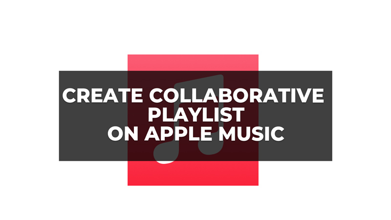 Create & Share Collaborative playlist on Apple Music