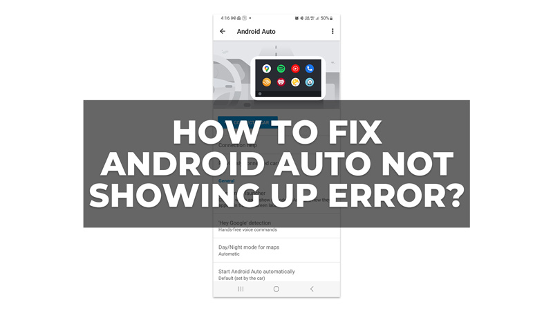 Fix Android Auto Not Showing up Error