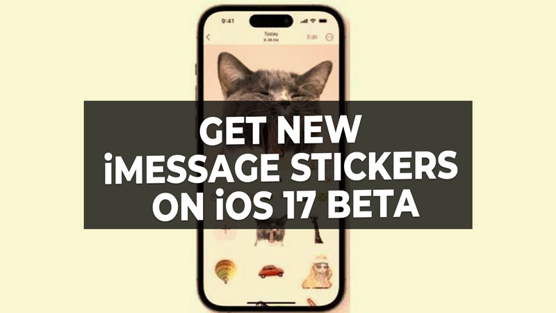 How to get New iMessage Stickers on iOS 17 Beta