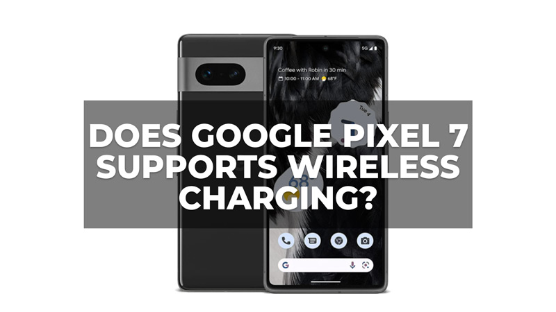 Google Pixel 7 Wireless Charging