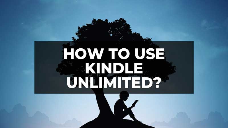 How Kindle Unlimited Works?
