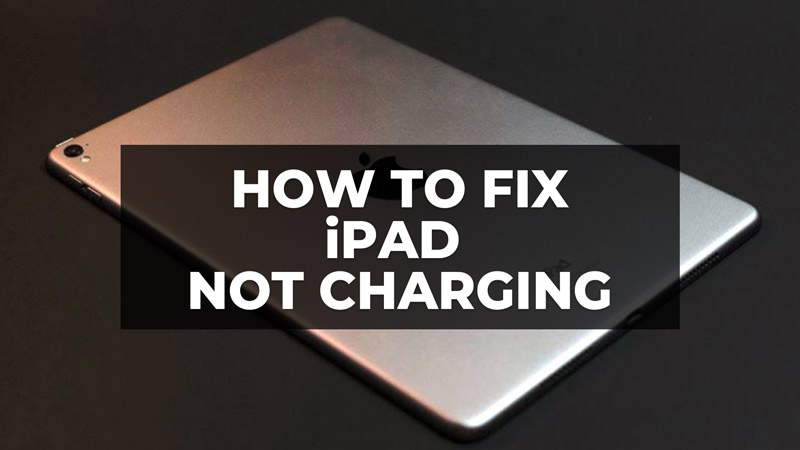 how to fix ipad not charging