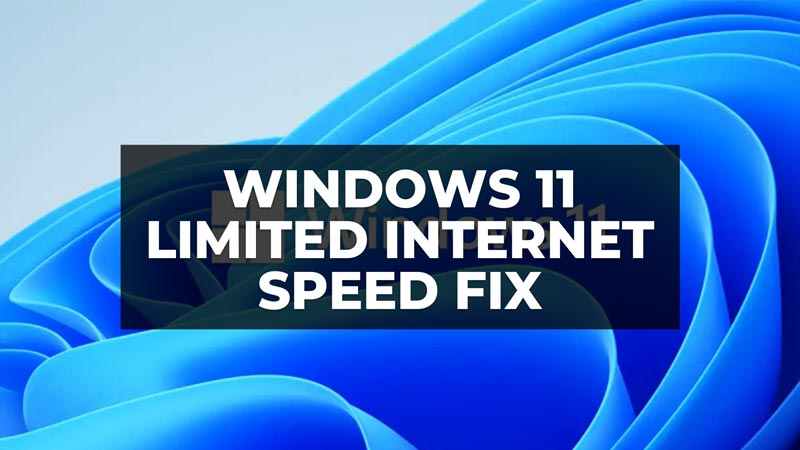 how to fix windows 11 limited internet speed