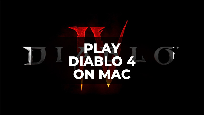 how to play diablo 4 on mac