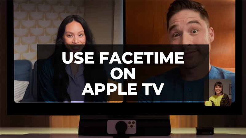 How to use FaceTime on Apple TV