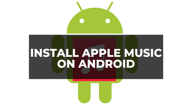 Download & Install Apple Music on Android
