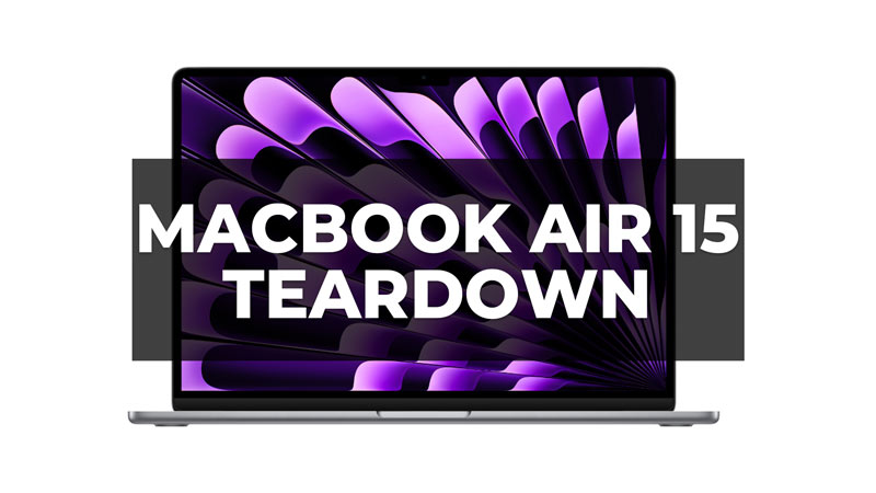 MacBook Air 15 Teardown