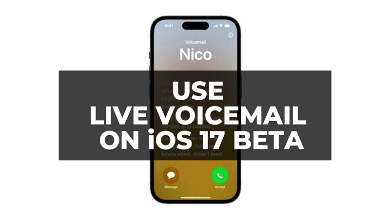 How to Use Live Voicemail on iPhone with iOS 17 Beta