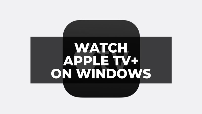 watch apple tv+ on windows