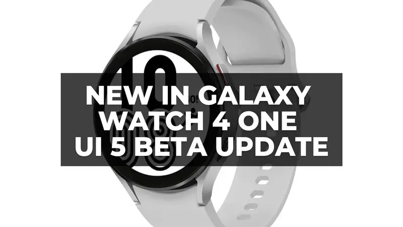 what's new in galaxy watch 4 one ui 5 beta 2 update