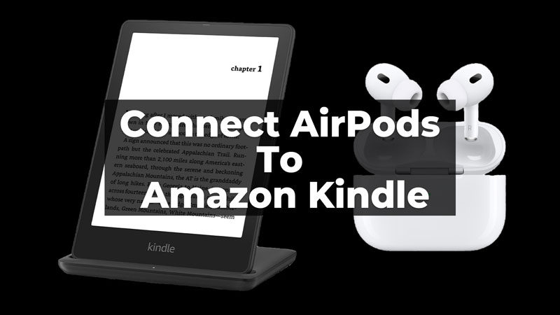 How To Connect AirPods To Amazon Kindle via Bluetooth