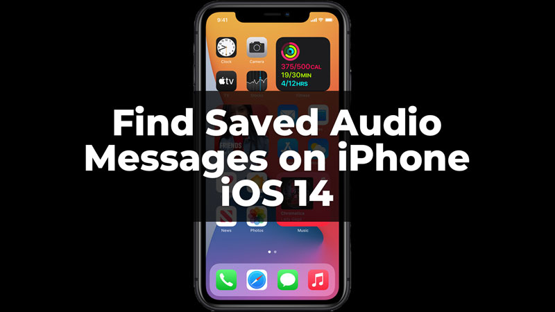 Where Do Saved Audio Messages Go On Iphone Ios 14