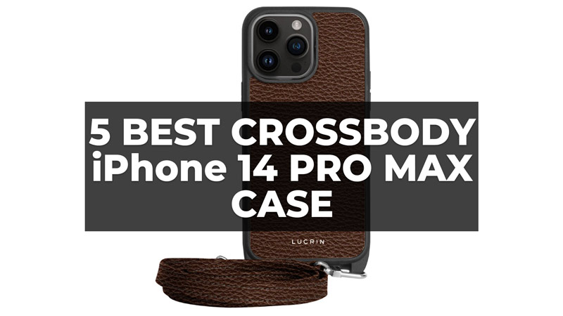 Best Crossbody iPhone 14 Pro Max Case