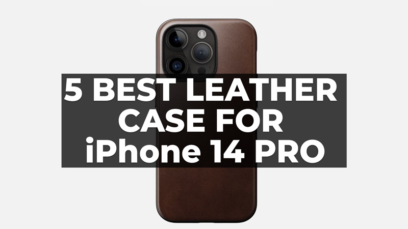 Best Leather Case iPhone 14 Pro