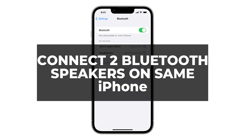 Connect 2 Bluetooth Speakers to Same iPhone