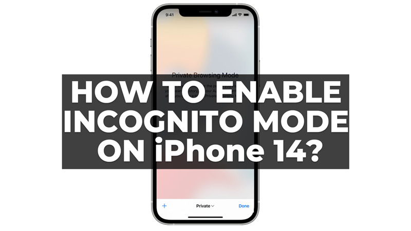Enable incognito Mode on iPhone 14