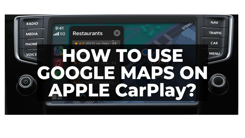 Используйте Карты Google в Apple CarPlay