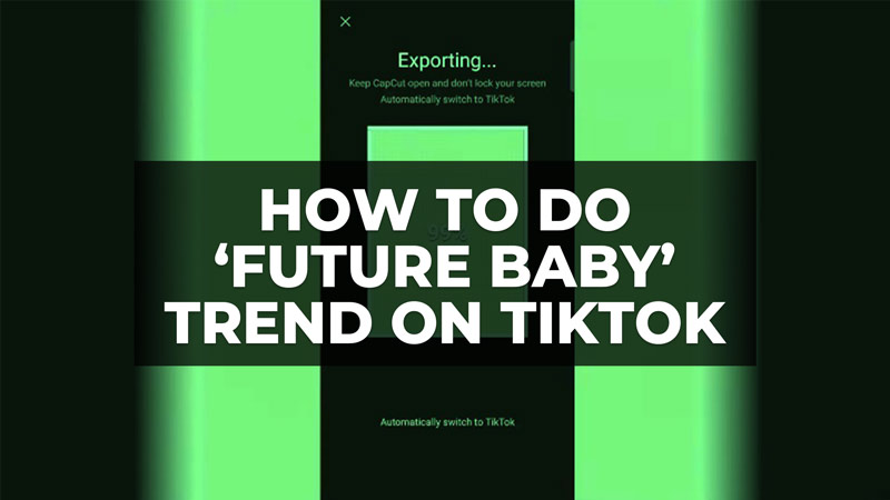 how to do future baby filter trend on tiktok