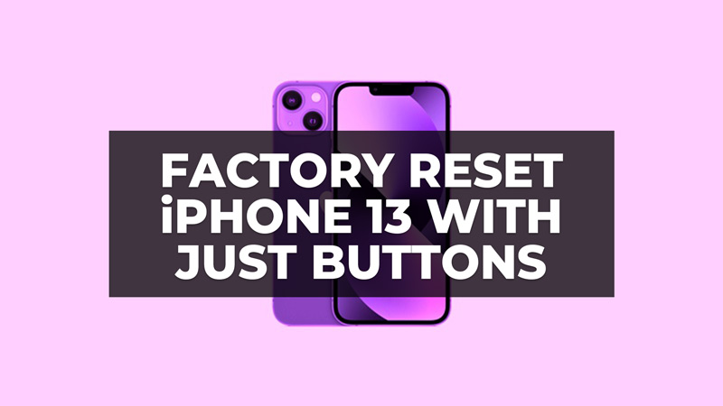 how to factory reset iphone 13 with just buttons