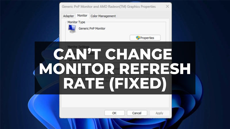 how to fix can't change monitor refresh rate in windows