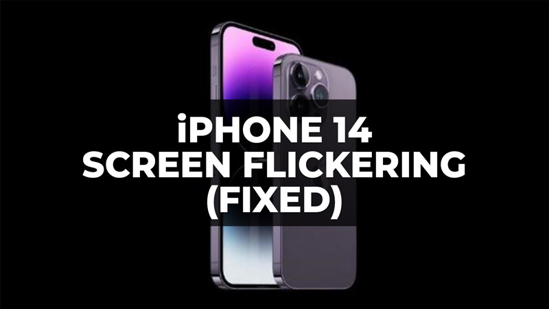how to fix iphone 14 screen flickering