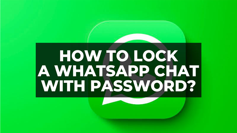 How To Lock A Whatsapp Chat With Password 2023 0641