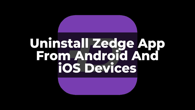 Uninstall Zedge App