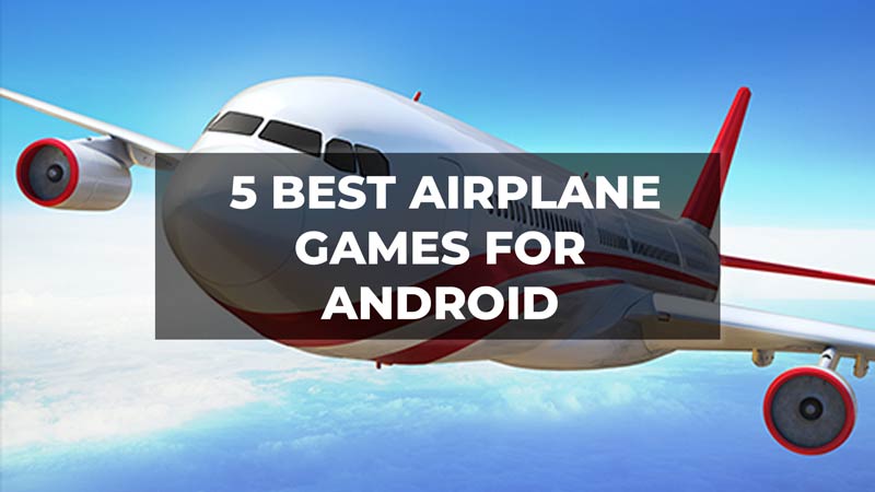 Best Airplane Games for Android
