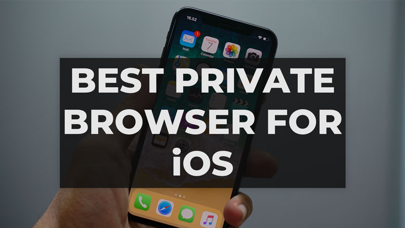 Best Private Browser for iOS