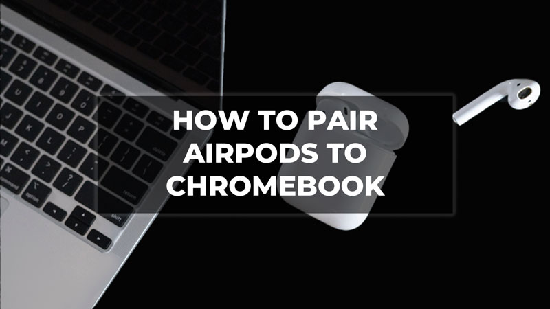 Подключите Airpods к Chromebook