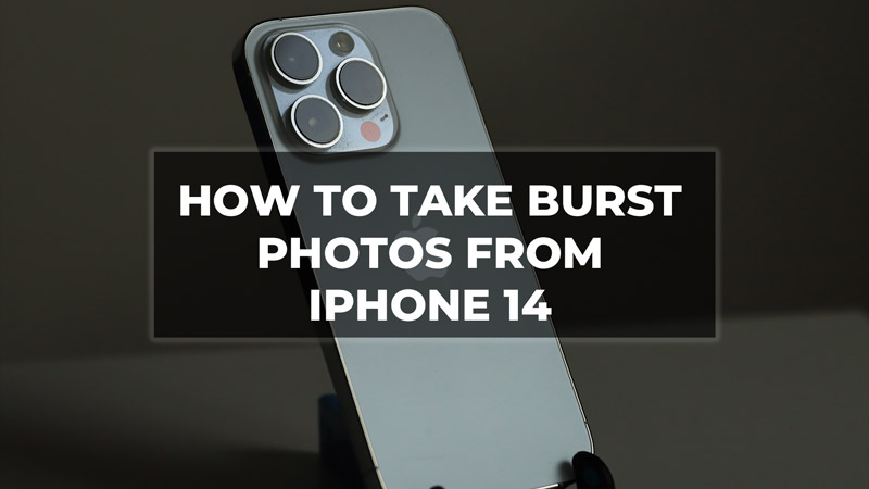 how-to-take-burst-photos-on-iphone-14