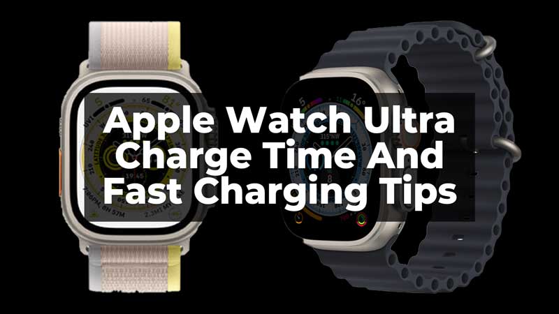 Apple Watch Ultra Charge Time