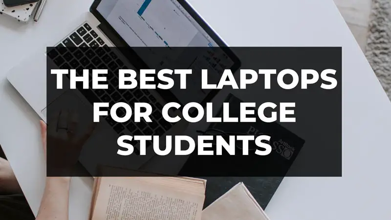 Best Laptops For College Students 