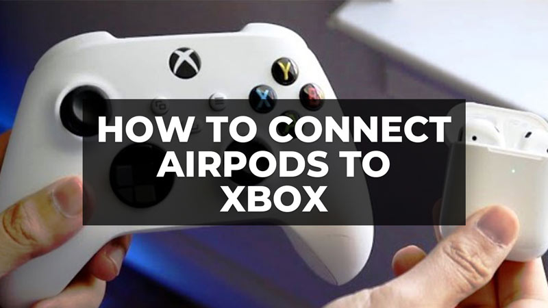 How to connect online airpods to xbox one